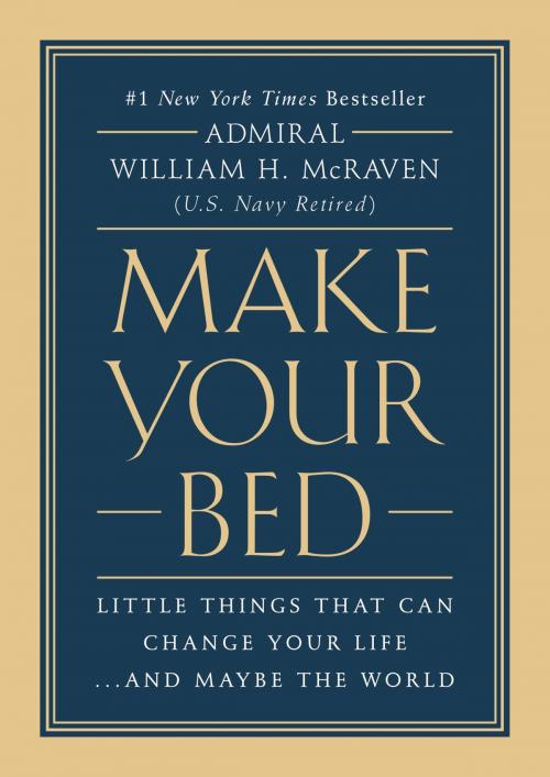 Cover of the book Make Your Bed by William H. McRaven, Grand Central Publishing