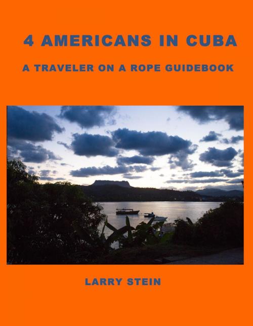 Cover of the book 4 Americans in Cuba by Larry Stein, eBookIt.com