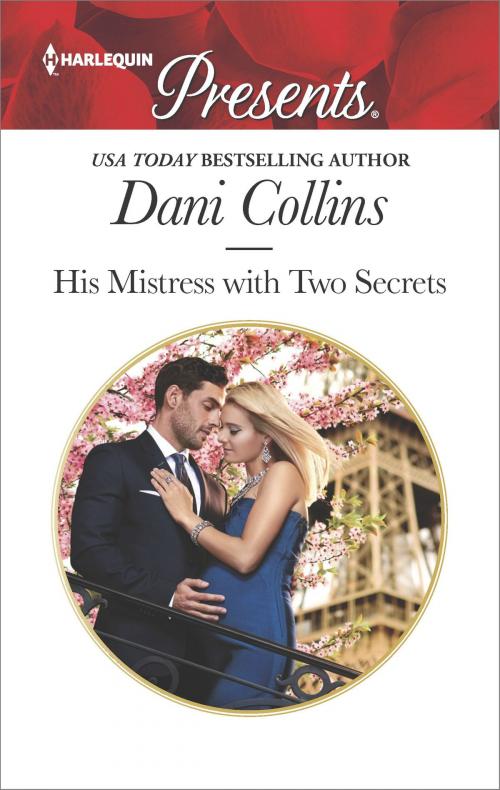 Cover of the book His Mistress with Two Secrets by Dani Collins, Harlequin