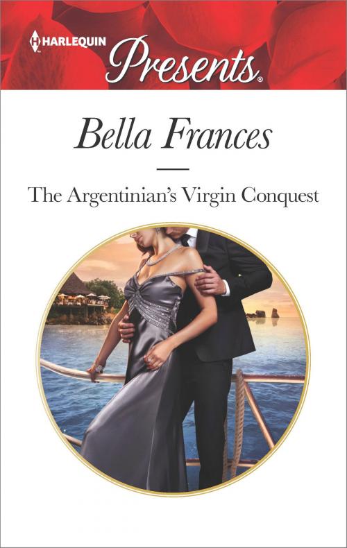 Cover of the book The Argentinian's Virgin Conquest by Bella Frances, Harlequin