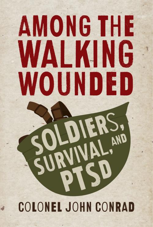 Cover of the book Among the Walking Wounded by Colonel John Conrad, Dundurn