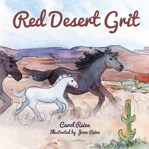 Cover of the book Red Desert Grit by Carol Reive, Essence Publishing