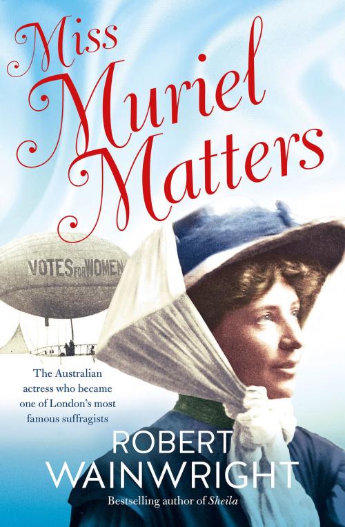 Cover of the book Miss Muriel Matters by Robert Wainwright, ABC Books