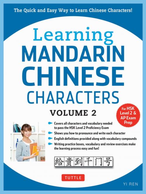 Cover of the book Learning Mandarin Chinese Characters Volume 2 by Yi Ren, Tuttle Publishing