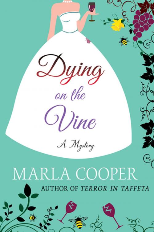 Cover of the book Dying on the Vine by Marla Cooper, St. Martin's Press
