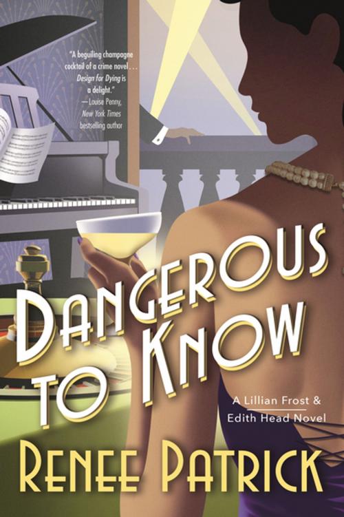 Cover of the book Dangerous to Know by Renee Patrick, Tom Doherty Associates