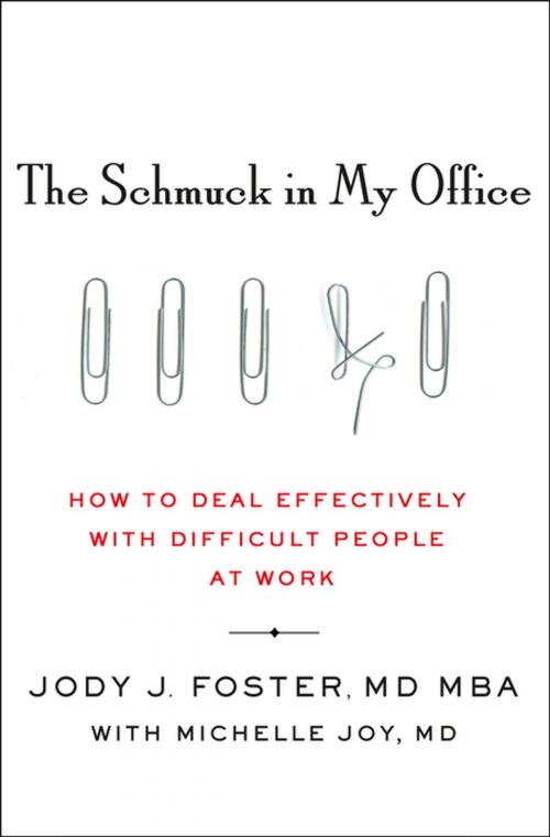 Cover of the book The Schmuck in My Office by Jody Foster, Michelle Joy, St. Martin's Press