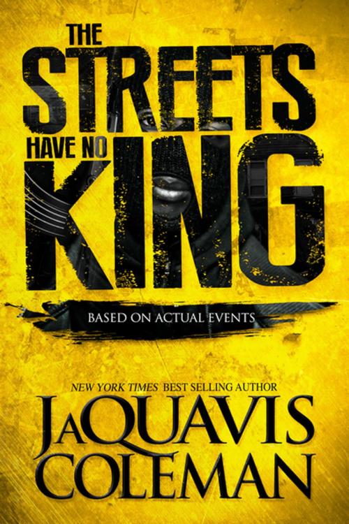 Cover of the book The Streets Have No King by JaQuavis Coleman, St. Martin's Press