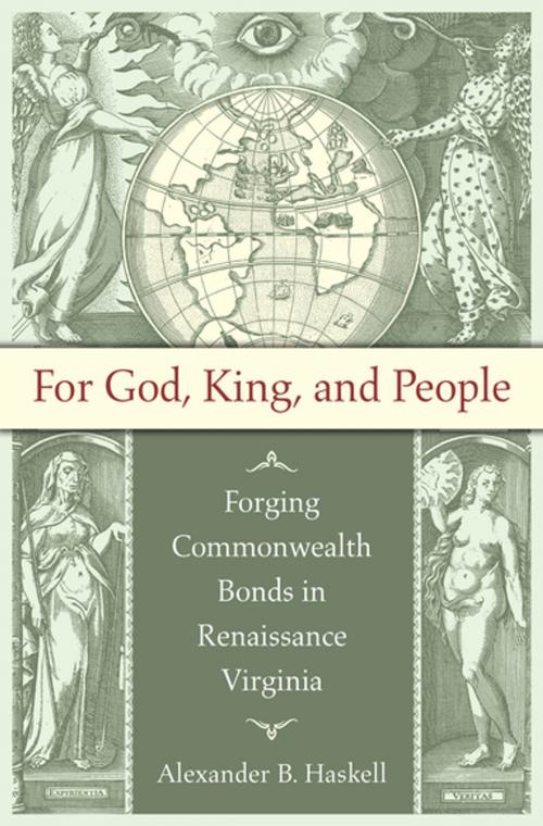Cover of the book For God, King, and People by Alexander B. Haskell, Omohundro Institute and University of North Carolina Press
