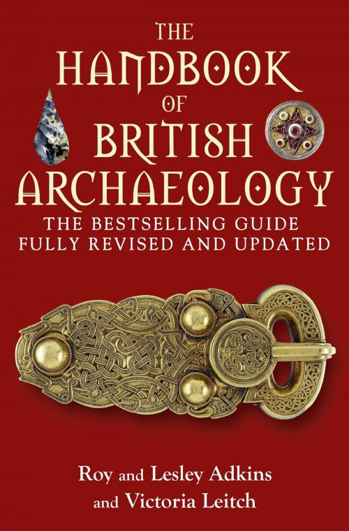 Cover of the book The Handbook of British Archaeology by Victoria Leitch, Lesley Adkins, Roy Adkins, Little, Brown Book Group
