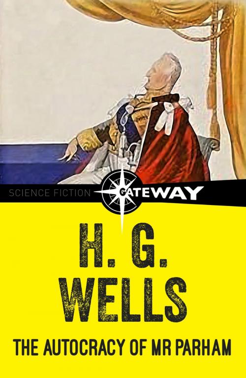 Cover of the book The Autocracy of Mr Parham by H.G. Wells, Orion Publishing Group