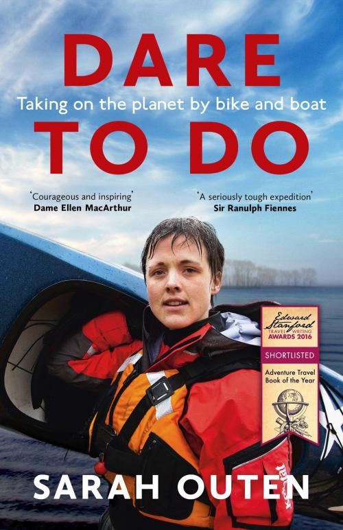 Cover of the book Dare to Do by Sarah Outen, Quercus
