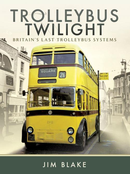 Cover of the book Trolleybus Twilight by Jim Blake, Pen and Sword