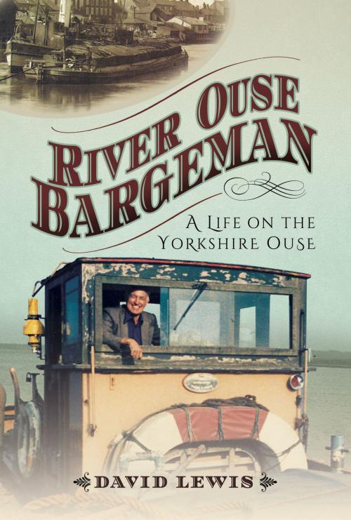 Cover of the book River Ouse Bargeman by David  Lewis, Pen and Sword
