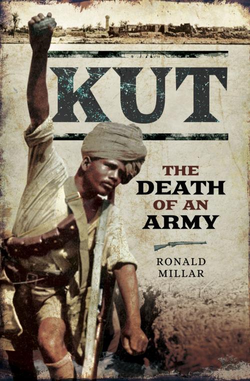 Cover of the book Kut by Ronald Miller, Pen and Sword