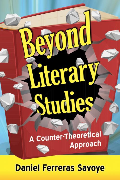 Cover of the book Beyond Literary Studies by Daniel Ferreras Savoye, McFarland & Company, Inc., Publishers