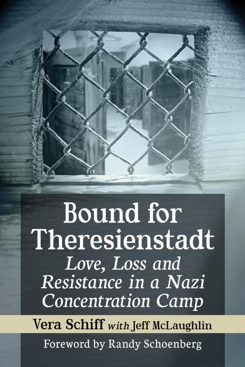 Cover of the book Bound for Theresienstadt by Vera Schiff, Jeff McLaughlin, McFarland & Company, Inc., Publishers