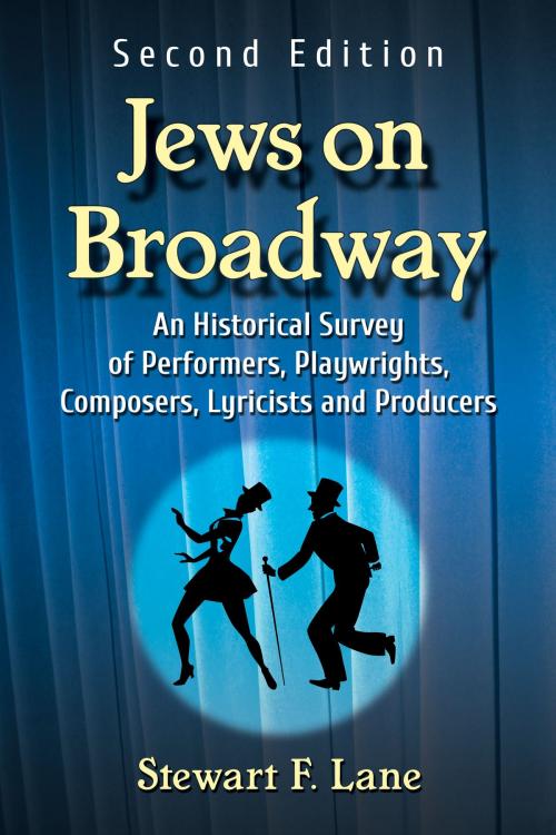 Cover of the book Jews on Broadway by Stewart F. Lane, McFarland & Company, Inc., Publishers