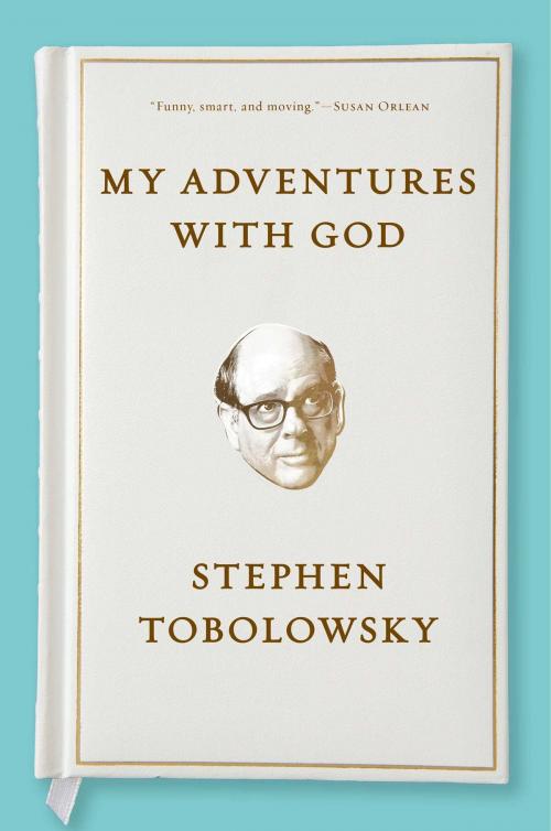 Cover of the book My Adventures with God by Stephen Tobolowsky, Simon & Schuster