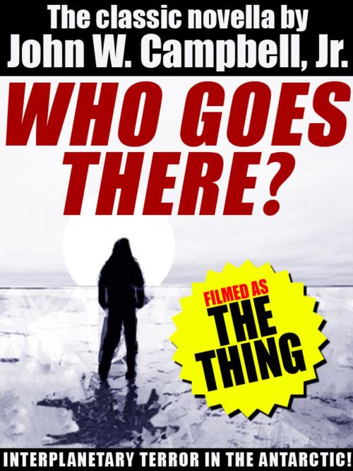 Cover of the book Who Goes There? (Filmed as The Thing) by John W. Campbell Jr., Wildside Press LLC