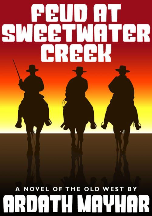 Cover of the book Feud at Sweetwater Creek by Ardath Mayhar, Wildside Press LLC