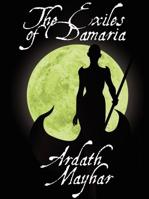 Cover of the book The Exiles of Damaria by Ardath Mayhar, Wildside Press LLC