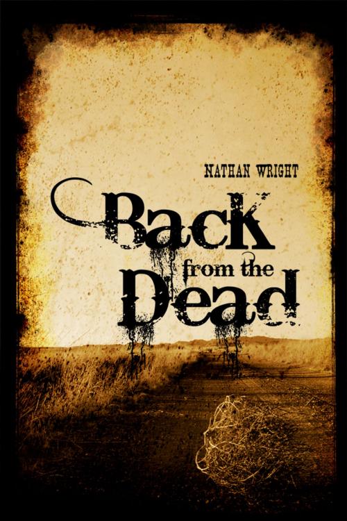 Cover of the book Back from the Dead by Nathan Wright, Dorrance Publishing