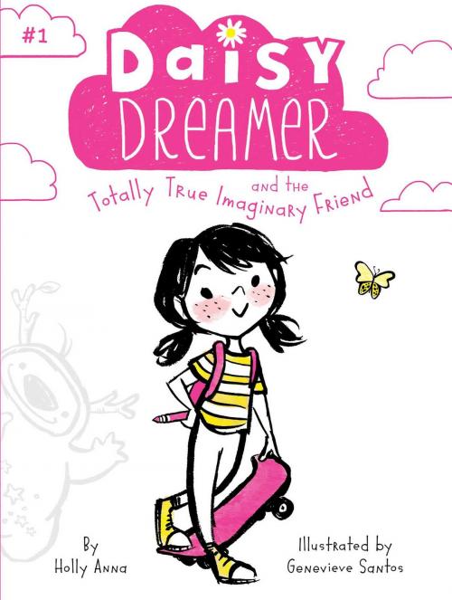Cover of the book Daisy Dreamer and the Totally True Imaginary Friend by Holly Anna, Little Simon