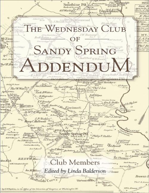 Cover of the book The Wednesday Club of Sandy Spring Addendum by Club Members, Edited by Linda Balderson, Lulu Publishing Services