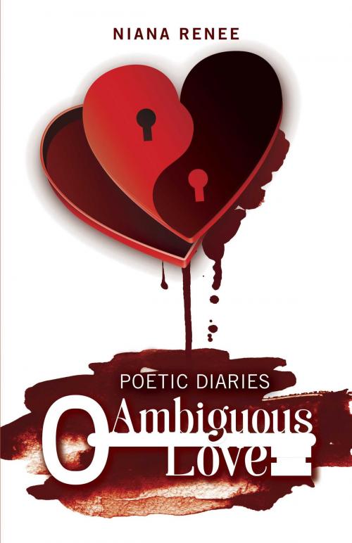 Cover of the book Poetic Diaries Ambiguous Love by Niana Renee, BookBaby