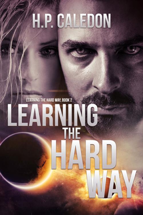 Cover of the book Learning the Hard Way 2 by H.P. Caledon, eXtasy Books Inc