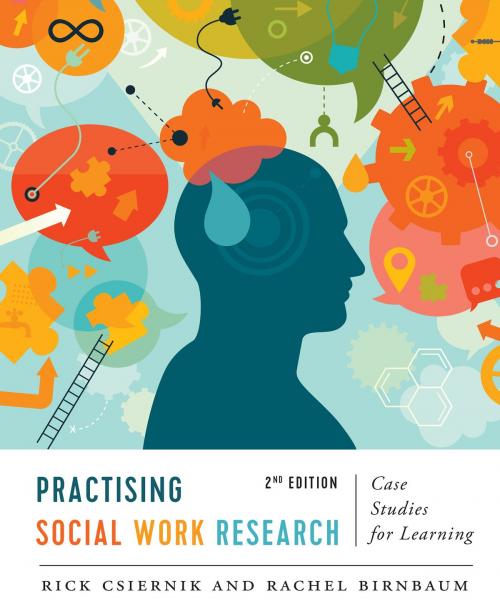 Cover of the book Practising Social Work Research by Rick Csiernik, Rachel Birnbaum, University of Toronto Press, Scholarly Publishing Division