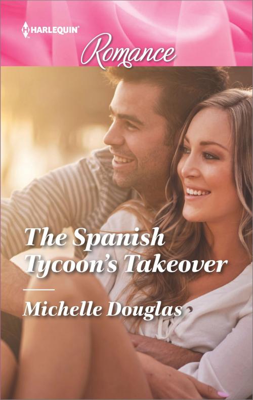 Cover of the book The Spanish Tycoon's Takeover by Michelle Douglas, Harlequin