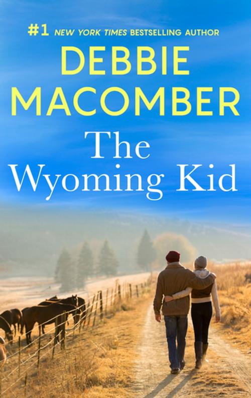 Cover of the book The Wyoming Kid by Debbie Macomber, MIRA Books