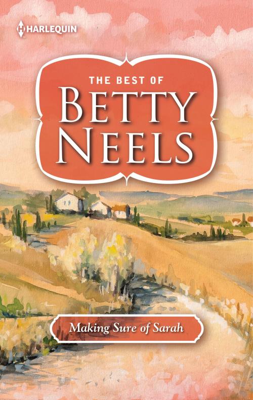 Cover of the book Making Sure of Sarah by Betty Neels, Harlequin