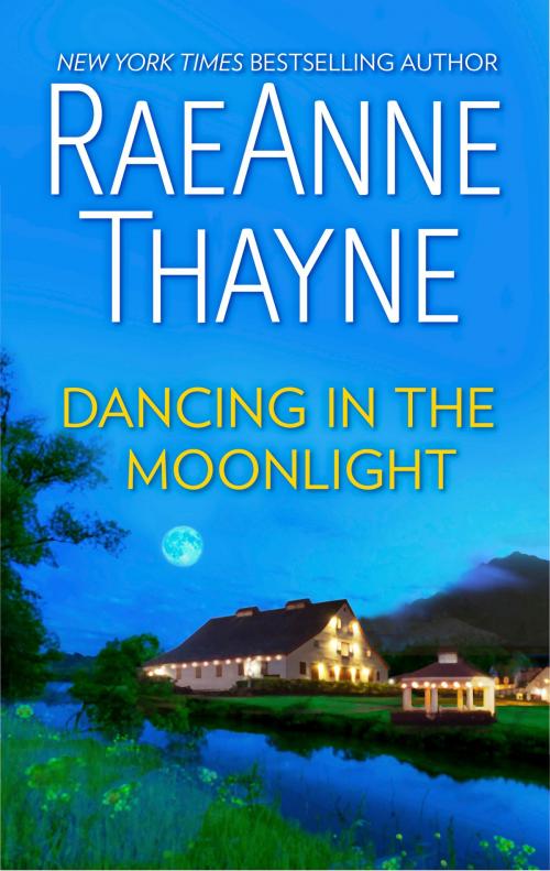 Cover of the book Dancing in the Moonlight by RaeAnne Thayne, HQN Books