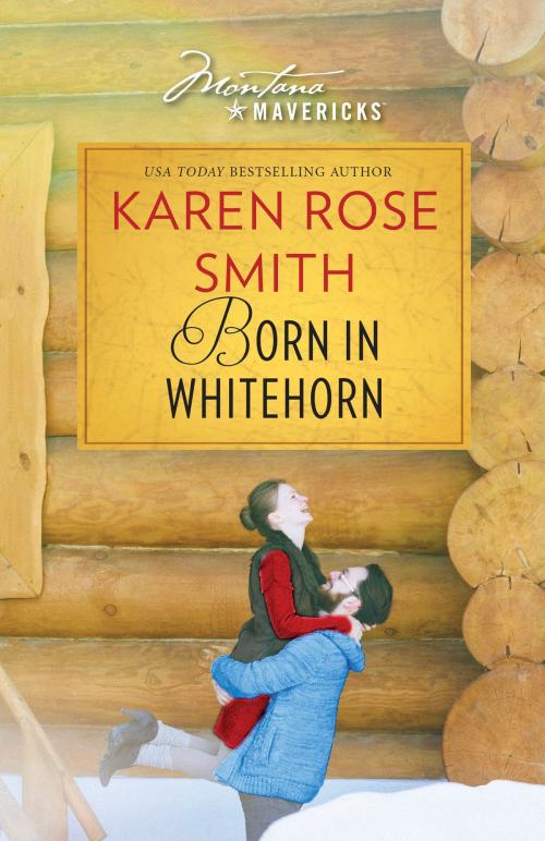 Cover of the book Born in Whitehorn by Karen Rose Smith, Harlequin