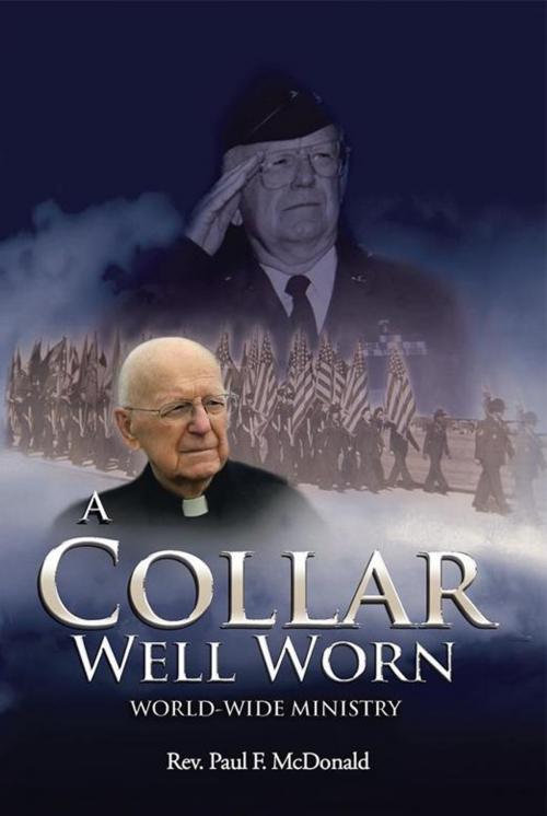 Cover of the book A Collar Well Worn by Rev. Paul F. McDonald, Trafford Publishing