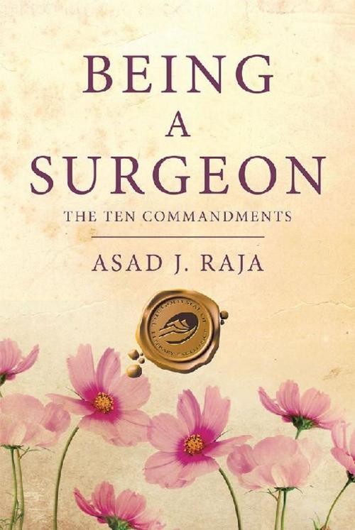 Cover of the book Being a Surgeon by Asad J. Raja, Trafford Publishing