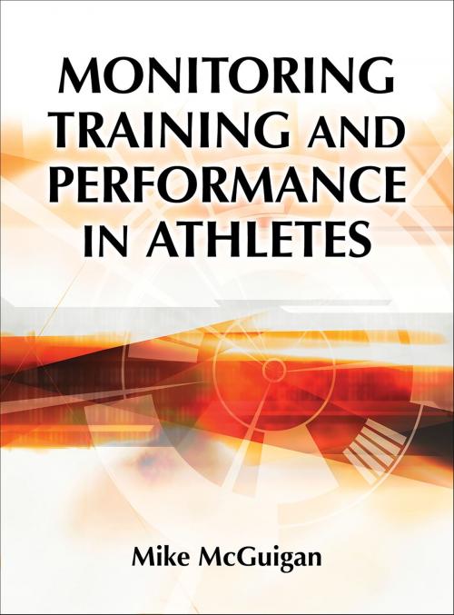 Cover of the book Monitoring Training and Performance in Athletes by Mike R. McGuigan, Human Kinetics, Inc.
