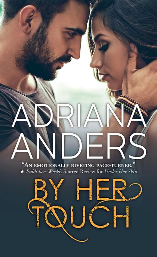 Cover of the book By Her Touch by Adriana Anders, Sourcebooks