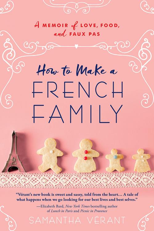 Cover of the book How to Make a French Family by Samantha Vérant, Sourcebooks