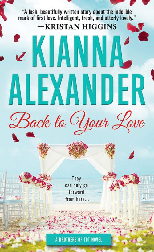 Cover of the book Back to Your Love by Kianna Alexander, Sourcebooks
