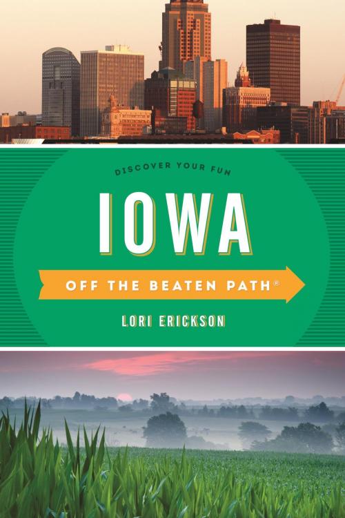 Cover of the book Iowa Off the Beaten Path® by Lori Erickson, Globe Pequot Press