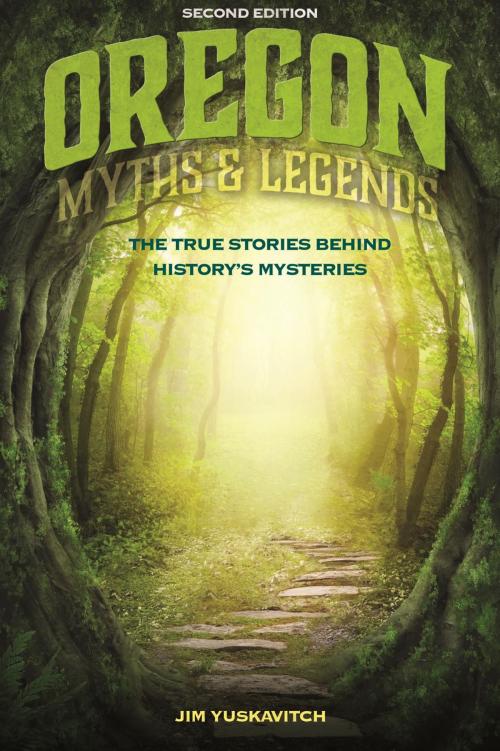 Cover of the book Oregon Myths and Legends by Jim Yuskavitch, TwoDot