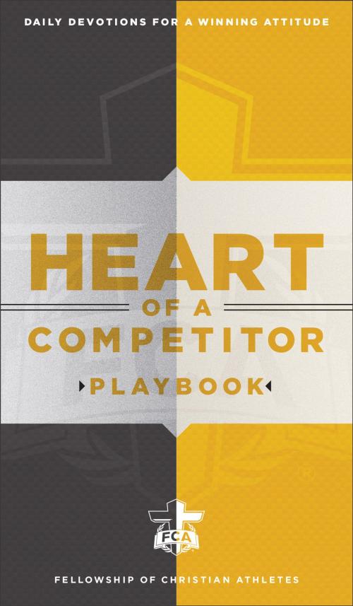 Cover of the book Heart of a Competitor Playbook by Fellowship of Christian Athletes, Baker Publishing Group