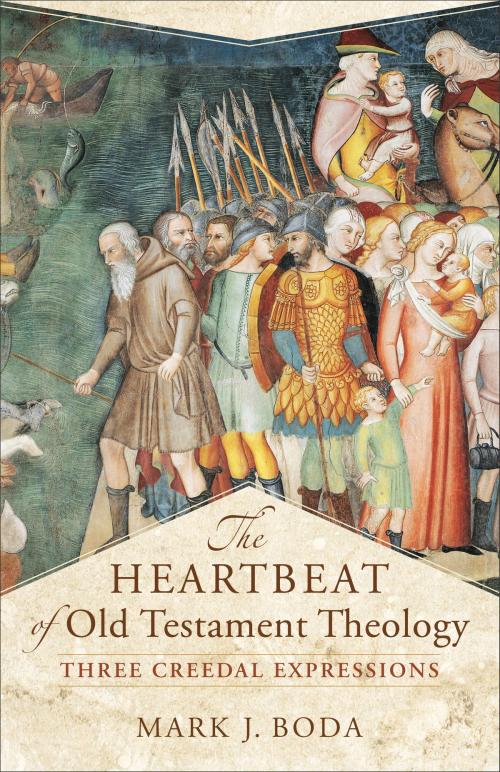Cover of the book The Heartbeat of Old Testament Theology (Acadia Studies in Bible and Theology) by Mark J. Boda, Craig Evans, Baker Publishing Group