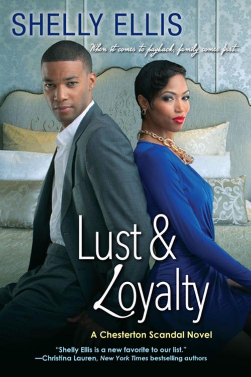 Cover of the book Lust & Loyalty by Shelly Ellis, Kensington Books