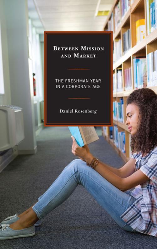 Cover of the book Between Mission and Market by Daniel Rosenberg, Lexington Books