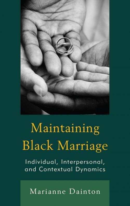 Cover of the book Maintaining Black Marriage by Marianne Dainton, Lexington Books